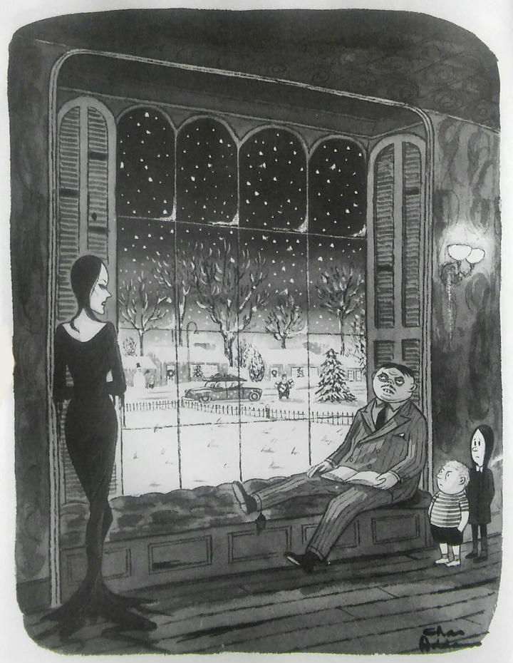 Photograph of a Charles Addams’ cartoon, the Addams family looking outside at the snow and Christmas trees, and Morticia saying, “Suddenly, I have a dreadful urge to be merry.”